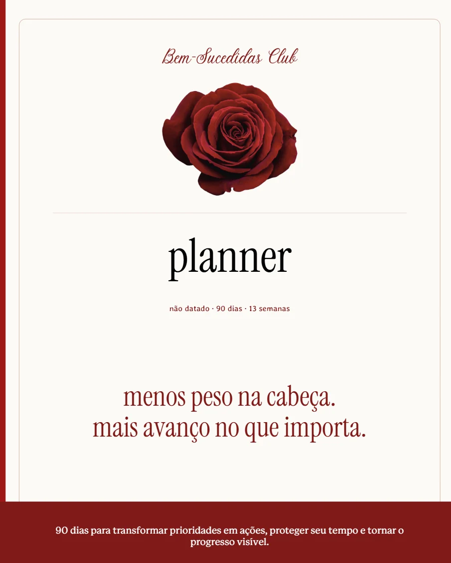 capa do planner: o wordmark da casa, a rosa e o título planner · não datado, 90 dias, 13 semanas
